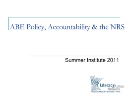 ABE Policy, Accountability & the NRS  Summer Institute 2011 Let’s play…