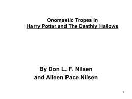 Onomastic Tropes in Harry Potter and The Deathly Hallows  By Don L.