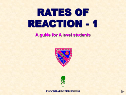 RATES OF REACTION - 1 A guide for A level students  KNOCKHARDY PUBLISHING.
