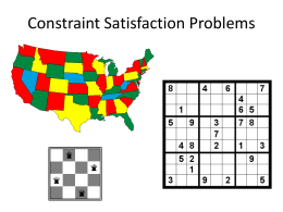 Constraint Satisfaction Problems Constraint satisfaction problems (CSPs) • Definition: – State is defined by variables Xi with values from domain Di – Goal.