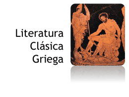 Literatura Clásica Griega Literatura Griega Comprende aquella escrita en griego antiguo, desde los más antiguos vestigios escritos en idioma griego hasta el siglo IV y el auge.
