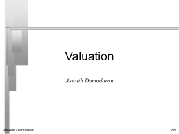 Valuation Aswath Damodaran  Aswath Damodaran First Principles    Invest in projects that yield a return greater than the minimum acceptable hurdle rate. • The hurdle rate.