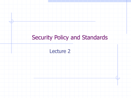 Security Policy and Standards Lecture 2 Computer Science  Part I  1. Introduction 2. Policy 3.