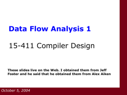 Data Flow Analysis 1 15-411 Compiler Design  These slides live on the Web.