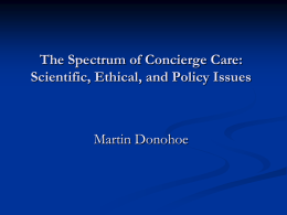 The Spectrum of Concierge Care: Scientific, Ethical, and Policy Issues  Martin Donohoe.