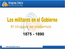 El Uruguay se moderniza  1875 - 1890 La situación del país hacia 1875 El Estado tenía un crónico déficit es decir no.
