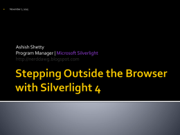   November 7, 2015  Ashish Shetty Program Manager | Microsoft Silverlight http://nerddawg.blogspot.com - Jim Gray.