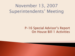 November 13, 2007 Superintendents’ Meeting   Students are graduating from high school and are not college ready:  2006: 40% meet TSI of 2200