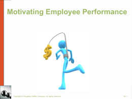 Motivating Employee Performance  Copyright © Houghton Mifflin Company. All rights reserved.  16–1