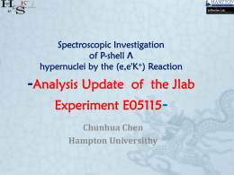 Spectroscopic Investigation of P-shell Λ hypernuclei by the (e,e'K+) Reaction  -Analysis Update  of the Jlab  Experiment E05115Chunhua Chen Hampton Universithy.