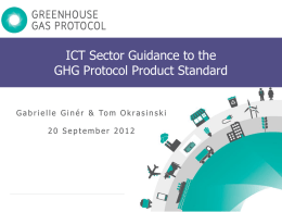ICT Sector Guidance to the GHG Protocol Product Standard G a b r i e l l e G i n é.