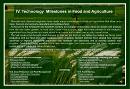 IV. Technology Milestones in Food and Agriculture Chemists and chemical engineers have made many contributions to food and agriculture that allow.
