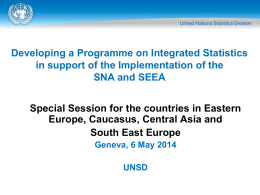 Developing a Programme on Integrated Statistics in support of the Implementation of the SNA and SEEA Special Session for the countries in Eastern Europe,