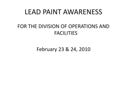 LEAD PAINT AWARENESS FOR THE DIVISION OF OPERATIONS AND FACILITIES February 23 & 24, 2010