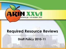Required Resource Reviews Draft Policy 2010-11 2010-11 - History Origin (Proposal 117)  21 June 2010  Draft Policy/Current Version  20 July 2010  AC Shepherds: Marc Crandall Bill Darte.