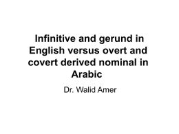Infinitive and gerund in English versus overt and covert derived nominal in Arabic Dr.