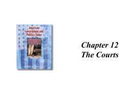 Chapter 12 The Courts The Common Law Tradition Dates from 1066 and William the Conqueror’s Curiae Regis and Year Books - It had a.