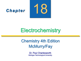 Chapter  Electrochemistry Chemistry 4th Edition McMurry/Fay Dr. Paul Charlesworth Michigan Technological University Redox Reactions  Prentice Hall &copy;2004  Chapter 18  Slide 2
