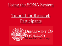 Using the SONA System Tutorial for Research Participants Using the SONA System – Tutorial for Research Participants  Insert Course Title Here Dr.