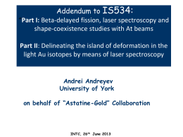 Addendum to IS534: “Part I: Beta-delayed fission, laser spectroscopy and shape-coexistence studies with At beams Part II: Delineating the island of deformation in.
