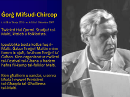 Ġorġ Mifsud-Chircop t. it-28 ta’ Ġunju 1951 - m. it-18 ta’ Diċembru 2007  Twieled Ħal Qormi.