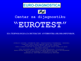 EURO-DIAGNOSTICA  Centar za dijagnostiku  “EUROTEST” EIA TEHNOLOGIJA ZA DETEKCIJU ANTIBIOTIKA HLORAMFENIKOL  GENERALNI ZASTUPNIK I DISTRIBUTER FIRME "EURO-DIAGNOSTICA"/"EUROPROXIMA" NIZOZEMSKA - i drugih firmi iz oblasti veterinarska.