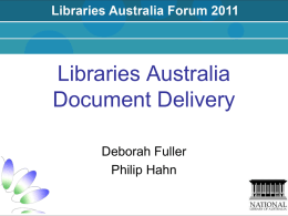 Libraries Australia Document Delivery Deborah Fuller Philip Hahn Crunching the numbers • • • •  295,840 requests 6,778 items supplied to NZ libraries 2,202 items supplied by NZ libraries 16,338 items.