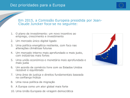 Dez prioridades para a Europa  Em 2015, a Comissão Europeia presidida por JeanClaude Juncker foca-se no seguinte: 1.
