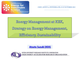 Atsuto Suzuki (KEK) 1. Energy Management at KEK 2. Improve Efficiency of Power Consumption in Accelerator Operation 2.1 How to Improve RF Efficiency 2.2