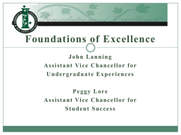 Foundations of Excellence John Lanning A s s i s t a n t Vi c e C h a n c.