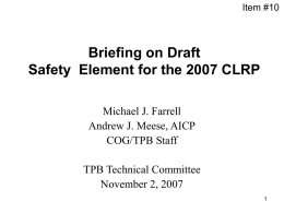 Item #10  Briefing on Draft Safety Element for the 2007 CLRP Michael J.