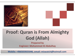 Proof: Quran is From Almighty God (Allah) Prepared by Engineer: Mohammed Al-Abdulhay Mobile: +966503925046, email: miswatch@hotmail.com.