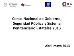 Censo Nacional de Gobierno, Seguridad Pública y Sistema Penitenciario Estatales 2013  Abril-mayo 2013