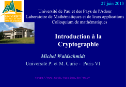 27 juin 2013 Université de Pau et des Pays de l'Adour Laboratoire de Mathématiques et de leurs applications Colloquium de mathématiques  Introduction à la Cryptographie Michel.