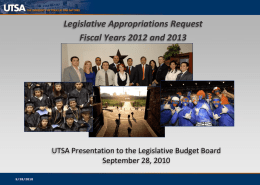 Legislative Appropriations Request Fiscal Years 2012 and 2013  UTSA Presentation to the Legislative Budget Board September 28, 2010 9/28/2010