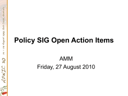 Policy SIG Open Action Items AMM Friday, 27 August 2010 Policy Development Process  Yes  We are here  Yes.