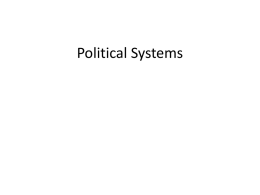 Political Systems Kinds Of Political Systems • Uncentralized systems – Bands – Tribes  • Centralized systems – Chiefdoms – States.