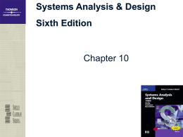 Systems Analysis & Design Sixth Edition  Chapter 10 Phase Description ● Systems Operation, Support, and Security is the final phase in the systems development life.
