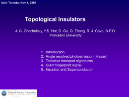 Univ Toronto, Nov 4, 2009  Topological Insulators J. G. Checkelsky, Y.S. Hor, D.