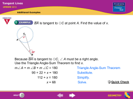 Tangent Lines LESSON 12-1  Additional Examples  BA is tangent to . C at point A.