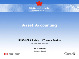 Asset Accounting  UNSD SEEA Training of Trainers Seminar July 7-10, 2014, New York Joe St.