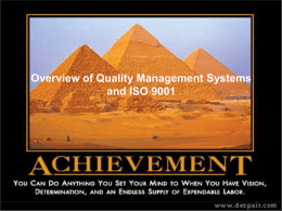 Overview of Quality Management Systems and ISO 9001 Why is ISO 9001 so popular? The scope of the Standard specifies requirements intended to: ►