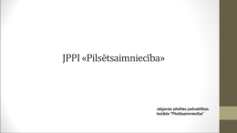 JPPI «Pilsētsaimniecība»  Jelgavas pilsētas pašvaldības Iestāde “Pilsētsaimniecība” Saturs  1. 2. 3. 4.  Viedā Pilsētsaimniecība POIC darbība ārkārtas situācijās POIC darbība ikdienā Gudrā luksoforu vadības sistēma un transporta plūsmas pārraudzības programmatūra (TPPP)