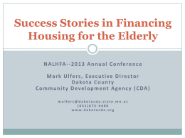 Success Stories in Financing Housing for the Elderly N A L H FA - - 2 0 1 3 A n n.