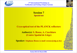 2nd International Workshop on Verification and Testing of Space Systems  Session 7 Special test  Cryo-optical test of the PLANCK reflectors Author(s): S.