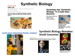 Synthetic Biology Synthetic Biology What is Synthetic Biology? Discover Magazine: Scientists of the Year.