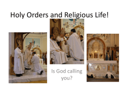 Holy Orders and Religious Life!  Is God calling you? Sunday’s Gospel… Matt.