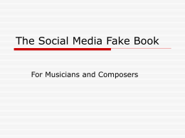 The Social Media Fake Book For Musicians and Composers Jerry Bowles  Email  sequenza21@gmail.com   Phone  (212) 582-3991   Web site  http://sequenza21.com.