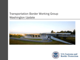 Transportation Border Working Group Washington Update Agenda  Infrastructure Update  ARRA Project Update  LPOE Portfolio Characteristics & Need Current Landscape  Fiscal Challenges  Strategic Planning.