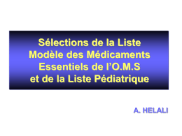 Sélections de la Liste Modèle des Médicaments Essentiels de l’O.M.S et de la Liste Pédiatrique A.